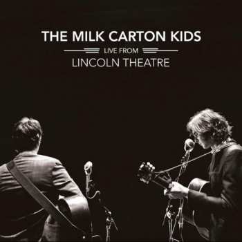 2LP The Milk Carton Kids: Live From Lincoln Theatre 387980