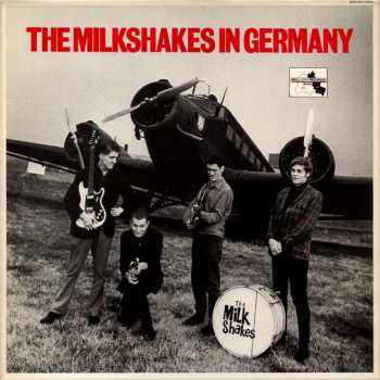 Thee Milkshakes: The Milkshakes In Germany
