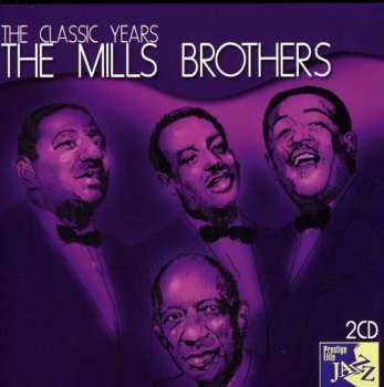 Album The Mills Brothers: The Classic Years