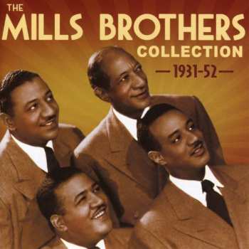 Album The Mills Brothers: The Mills Brothers Collection 1931 - 1952