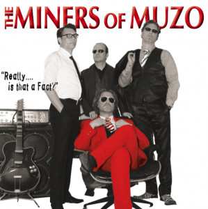 Album Miners Of Muzo: Really.... Is That A Fact?
