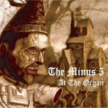 CD The Minus 5: At The Organ 533124