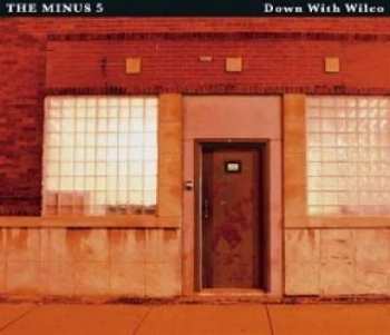 Album The Minus 5: Down With Wilco: A Tragedy In Three Halfs