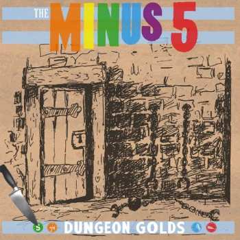 Album The Minus 5: Dungeon Golds