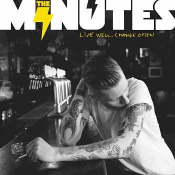 Album The Minutes: Live Well, Change Often