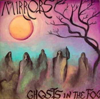 Album The Mirrors: Ghosts In The Fog