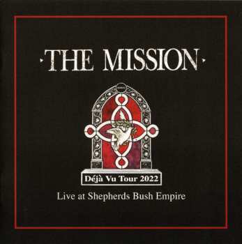 2CD The Mission: Déjà Vu Tour 2022 - Live At Shepherds Bush Empire DLX 501062
