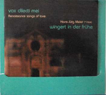 CD The Modena Consort: Vox Dilecti Mei / Wingert In Der Frühe 473652