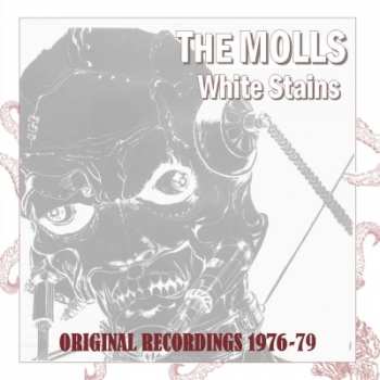 Album The Molls: White Stains (Original Recordings 1976~79)