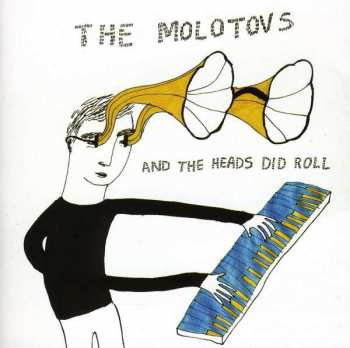 Album The Molotovs: And The Heads Did Roll
