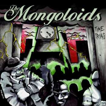 Album The Mongoloids: Time Trials
