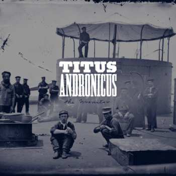 LP Titus Andronicus: The Monitor 23932