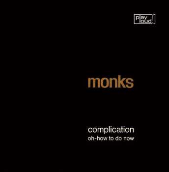 Album The Monks: Complication / Oh-How To Do Now