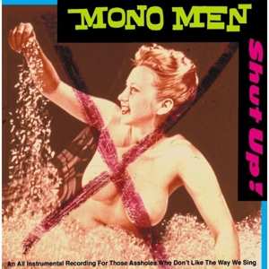 Album The Mono Men: Shut Up!