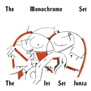 Album The Monochrome Set: 7-jet Set Junta