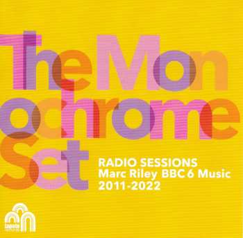 Album The Monochrome Set: Radio Sessions (Marc Riley BBC6 Music 2011​-​2022)