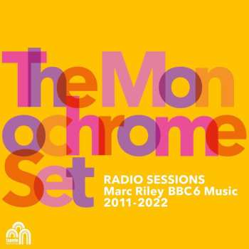 2CD The Monochrome Set: Radio Sessions (Marc Riley BBC6 Music 2011​-​2022) 466844