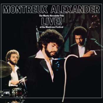 Album The Monty Alexander Trio: Montreux Alexander - Live! At The Montreux Festival