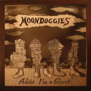 The Moondoggies: Adiós I'm A Ghost