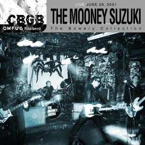 Album The Mooney Suzuki: CBGB OMFUG Masters: Live June 29, 2001: The Bowery Collection