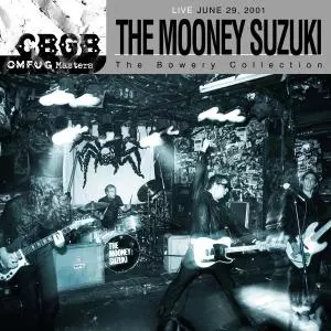 The Mooney Suzuki: CBGB OMFUG Masters: Live June 29, 2001: The Bowery Collection