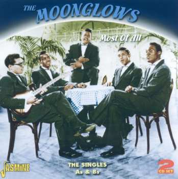 Album The Moonglows: Most Of All (The Singles A's & B's)