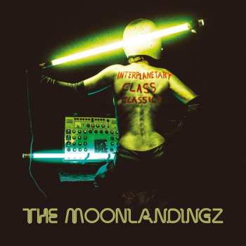 Album The Moonlandingz: Interplanetary Class Classics