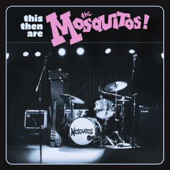 Album The Mosquitos: This Then Are The Mosquitos! 