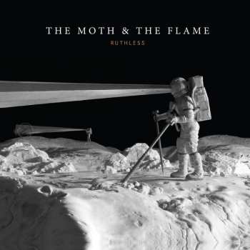 Album The Moth & The Flame: Ruthless