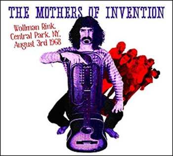 Album The Mothers: Wollman Rink, Central Park, NY, August 3rd 1968