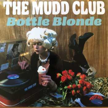LP The Mudd Club: Bottle Blonde CLR | LTD 508650