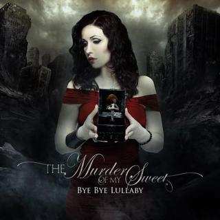 Album The Murder Of My Sweet: Bye Bye Lullaby