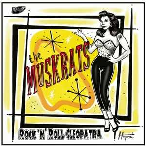 Album The Muskrats: Rock'n'Roll Cleopatra
