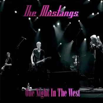 The Mustangs: One Night In The West
