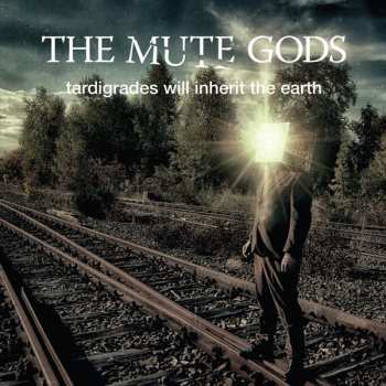 Album The Mute Gods: Tardigrades Will Inherit The Earth