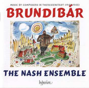 Album The Nash Ensemble: Brundibár – Music By Composers In Theresienstadt (1941–1945)