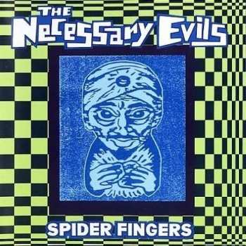 CD The Necessary Evils: Spider Fingers 474541