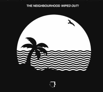 Album The Neighbourhood: Wiped Out!
