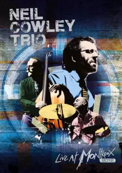 The Neil Cowley Trio: Live At Montreux 2012
