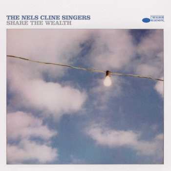 Album The Nels Cline Singers: Share The Wealth