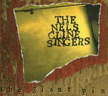 Album The Nels Cline Singers: The Giant Pin