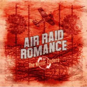 The Never Enders: Air Raid Romance