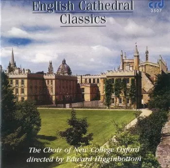 The New College Oxford Choir: English Cathedral Classics
