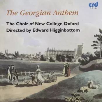 The New College Oxford Choir: The Georgian Anthem