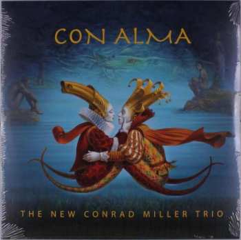 The New Conrad Miller Trio: Con Alma