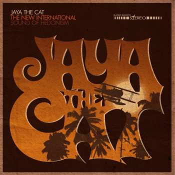 Jaya The Cat: The New International Sound Of Hedonism