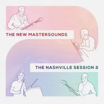 The New Mastersounds: The Nashville Session 2