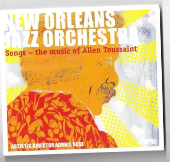 The New Orleans Jazz Orchestra: Songs - The Music Of Allen Toussaint