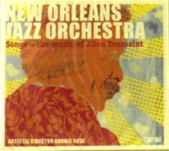 CD The New Orleans Jazz Orchestra: Songs - The Music Of Allen Toussaint 537909