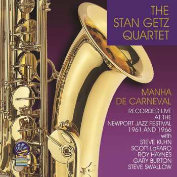 The New Stan Getz Quartet: Manhe De Carneval